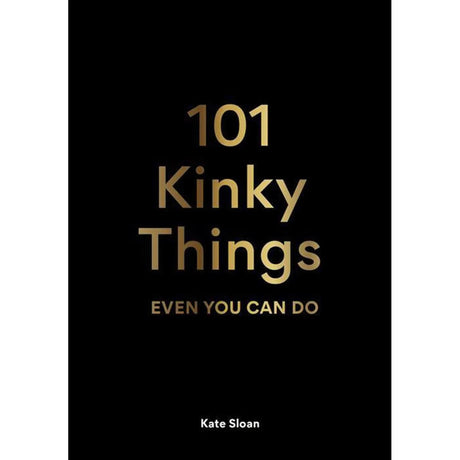 101 Kinky Things Even You Can Do Book - Intimates Boutique Intimates Adult Boutique